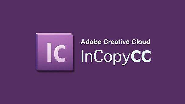 午夜十大软件苹果版:Adobe InCopy 2021mac 苹果写作软件 M1芯片版 一键直装版 附安装包+安装教程